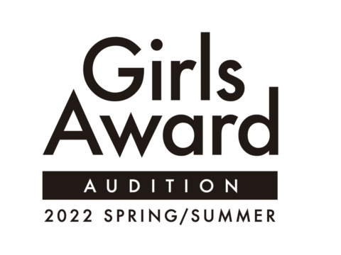 GirlsAward AUDITION 2022 SPRING/SUMMER